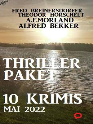 cover image of Thriller-Paket 10 Krimis Mai 2022